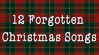 12 Forgotten Christmas Songs [upl. by Bouchard]