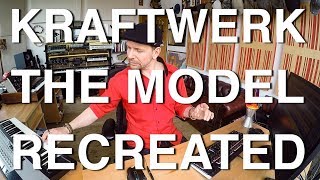 How To Recreate Kraftwerk The Model [upl. by Baptist]