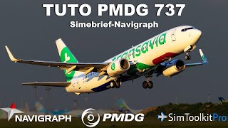 TUTO Complet PMDG 737SimebriefNavigraph [upl. by Hadik]