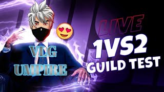 Live 1 vs 2 guild test VLG UMPIRE 🎯 1 VS 2 GUILD TEST [upl. by Majka251]