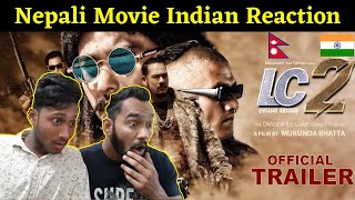 Lappan Chappan 2 LC 2 Trailer Reaction  Nepali Movie Trailer  Indian Reaction  Reaction Zone [upl. by Reinwald]