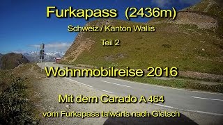 Wohnmobil – Furkapass – Schweiz –Teil 2  Blick durch die WindschutzscheibeKomplett amp Echtzeit [upl. by Enitsirk]