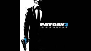 Payday 2 Official Soundtrack  The Take 2016 Assault [upl. by Yacano]