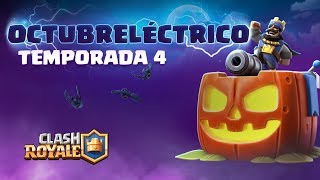 Clash Royale Temporada 4 ¡Octubreléctrico 🎃🦇 [upl. by Nauqyt]