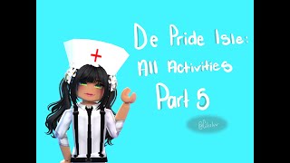 De Pride Isle Sanatorium Series ALL ACTIVITIES  Part 5 [upl. by Joo]