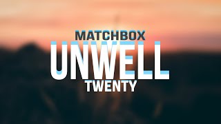 Matchbox 20  Unwell Lyric Video [upl. by Nylak]