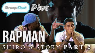 Rapman  Shiros Story Part 2  GROUP CHAT PLUS [upl. by Willey]