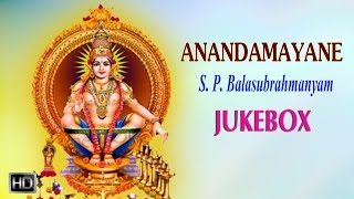 S P Balasubrahmanyam  Lord Ayyappan Songs  Anandamayane Jukebox  Tamil Devotional Songs [upl. by Irving]