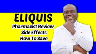 Eliquis Side Effects  Pharmacist Review of Eliquis Apixaban  Eliquis Coupon [upl. by Eislehc]