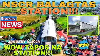 Good news NSCR BALAGTAS STATION TAPOS NA JANUARY 8 2024 [upl. by Inoy]