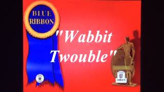 Wabbit Twouble 1941  1946 Blue Ribbon Titles [upl. by Gerladina]