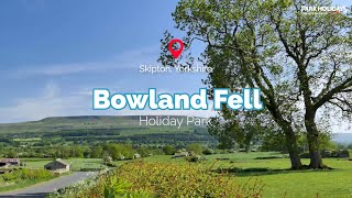 Bowland Fell Holiday Park  Holidays amp Short Breaks 2024 [upl. by Miculek336]