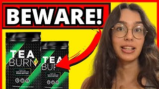 TEA BURN REVIEWS  ❌🛑⚠️ALERT❌🛑⚠️  TEA BURN AMAZON  TEA BURN REVIEW  TEA BURN [upl. by Karmen411]