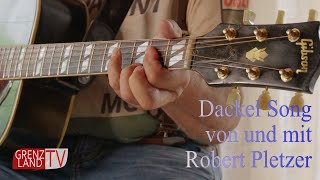 Dackel Song von und mit Robert Pletzer [upl. by Oralle]