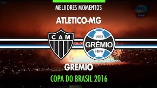 Melhores Momentos  AtléticoMG 1 x 3 Grêmio  Final Copa do Brasil  23112016  Fox Sports HD [upl. by Hselin]