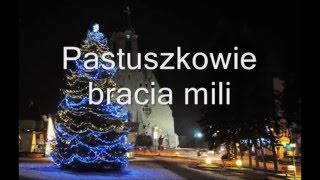 Kolędnicy  Pastuszkowie bracia mili [upl. by Elmaleh]