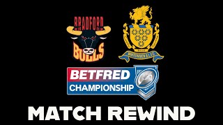 MATCH REWIND Bradford Bulls v Whitehaven RLFC  Betfred Championship Round 19 11824 [upl. by Eachern]