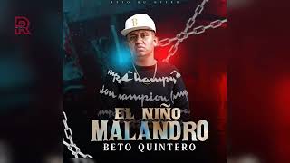 Beto Quintero  quotEl Niño Malandroquot Letra [upl. by Peppy]