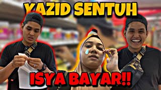 BAYAR SEMUA APA YAZID SENTUH  ISYA BANKRUPT [upl. by Yessak]