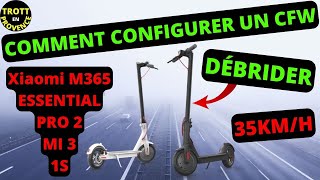 Comment configurer un CFW pour débrider Xiaomi Essential Pro 2 Mi Scooter 3 1S Lite Débridage 35kmh [upl. by Ziza643]