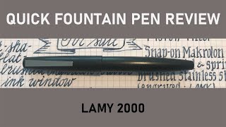 Lamy 2000 Quick Fountain Pen Review [upl. by Mccallum654]