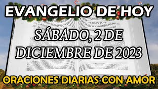 Evangelio de hoy Sábado 2 de Diciembre de 2023  Estén en vela orando en todo tiempo [upl. by Yenahc]