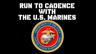 RUN TO CADENCE WITH THE US MARINES Vol1 [upl. by Lynnelle]