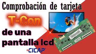 Comprobación de tarjeta TCon de una pantalla lcd  CICAP [upl. by Rosenberg511]