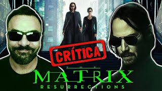 THE MATRIX RESURRECTIONS 2021  Crítica [upl. by Adnohsad]