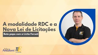 A modalidade RDC e a Nova Lei de Licitações [upl. by Strohben]