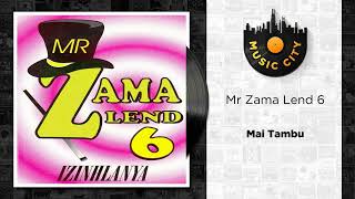 Mr Zama Lend 6  Mai Tambu  Official Audio [upl. by Ainafets511]