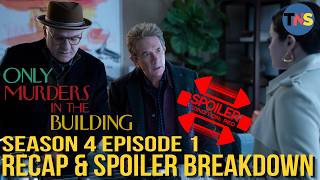 quotOnly Murders in the Buildingquot S4 Episode 1 Recap amp Spoiler Breakdown [upl. by Namrehs]