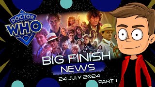 Big Finish News July 2024 Part 1 [upl. by Gilbart]