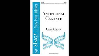 CGE232 Antiphonal Cantate  Greg Gilpin [upl. by Llezniuq]