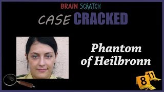 Case Cracked Phantom of Heilbronn [upl. by Oivlis]