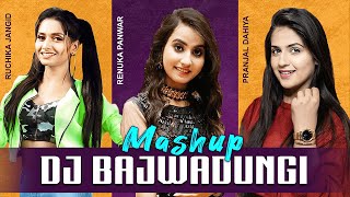 DJ Bajwadungi Mashup  Ruchika Jangid  Renuka Panwar  Pranjal Dahiya  Haryanvi SuperHit Song 2021 [upl. by Arimlede72]