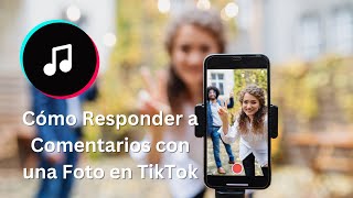 Cómo Responder a Comentarios con una Foto en TikTok [upl. by Vastah]