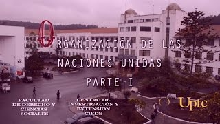 Organización de las Naciones Unidas Parte 1 Dra Laura Sofía Zambrano [upl. by Close]