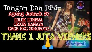 quotTangan Dan Bibirquot Luluk Lumewa feat Agung Juanda CHGB Record Suroboyo [upl. by Einnim]