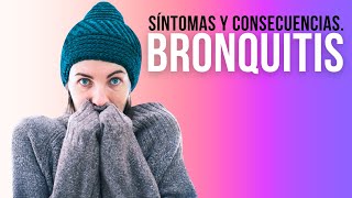 Bronquitis Aguda Síntomas y Consecuencias [upl. by Colver477]