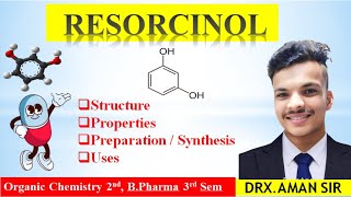 Resorcinol structure  Uses  synthesis  properties  Bpharma 3rd sem  organic chemistry [upl. by Jada]