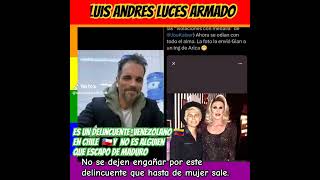 Luis Andres Luces ArmadoEl delincuente Venezolano en Chile que le miente a sus mismos compatriotas [upl. by Lavella]