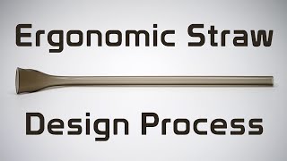 Designing a Wrinkle Reducing Straw [upl. by Eastman43]