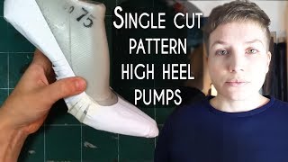 How to make shoes Single cut pattern for high heel pumps [upl. by Carny498]