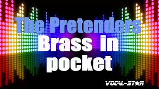 The Pretenders  Brass In Pocket Karaoke Version with Lyrics HD VocalStar Karaoke [upl. by Namyh393]