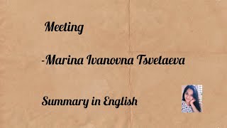 Meeting  Marina Ivanovna Tsvetaeva  Summary [upl. by Eirrotal]