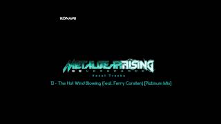 Metal Gear Rising Revengeance Soundtrack  13 The Hot Wind Blowing feat Ferry Corsten PlatMix [upl. by Sorci]