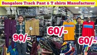 Bangalore Track Pant amp T Shirts Manufacturer  Shorts Wholesaler  Bangalore wholesale Market [upl. by Aiuqram527]