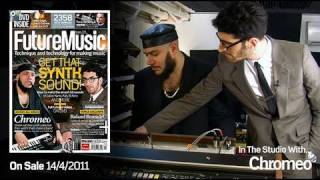 Chromeo  In The Studio With Future Music Magazine issue 239 [upl. by Peckham]