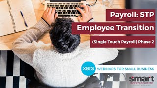 STP Single Touch Payroll Phase 2 Employee Transition with Xero [upl. by Janek]